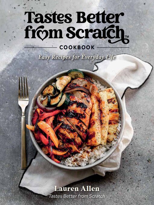 Title details for Tastes Better From Scratch Cookbook by Lauren Allen - Available